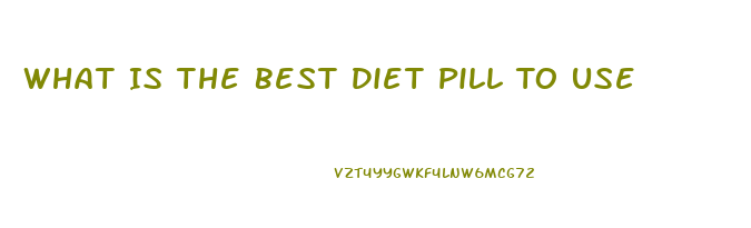 What Is The Best Diet Pill To Use