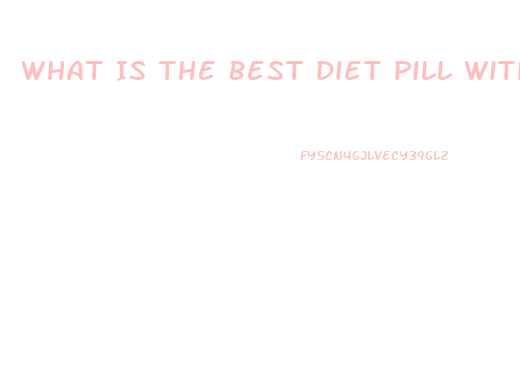 What Is The Best Diet Pill Without A Prescription