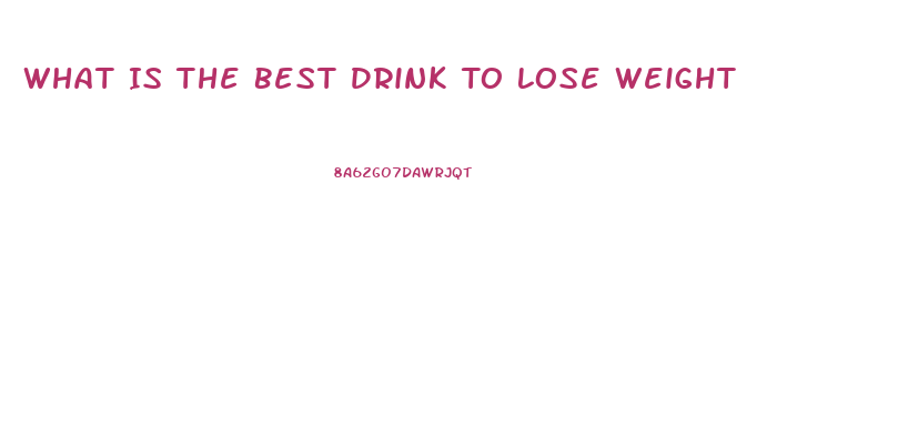 What Is The Best Drink To Lose Weight
