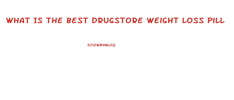 What Is The Best Drugstore Weight Loss Pill