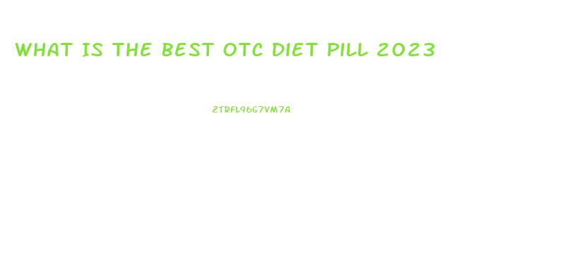 What Is The Best Otc Diet Pill 2023