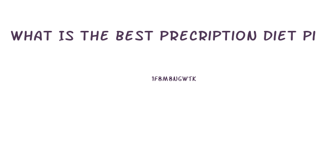 What Is The Best Precription Diet Pill For Woman Over 50 Year Old