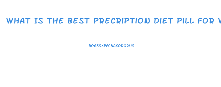 What Is The Best Precription Diet Pill For Woman Over 50 Year Old