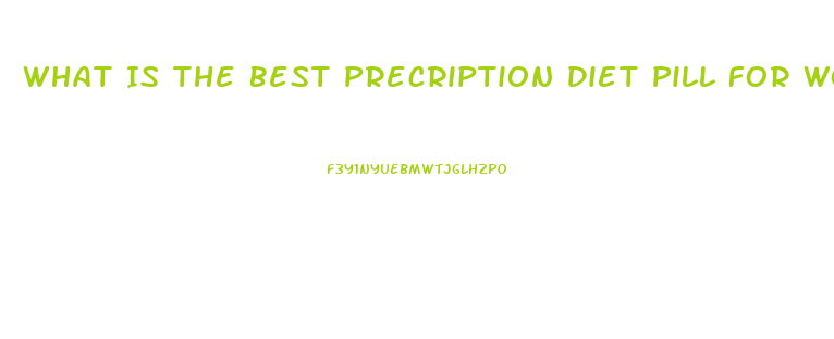 What Is The Best Precription Diet Pill For Woman Over 50 Year Old