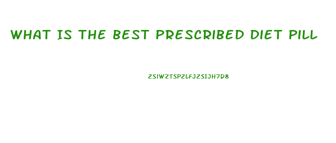 What Is The Best Prescribed Diet Pill