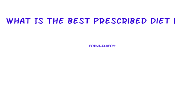 What Is The Best Prescribed Diet Pill