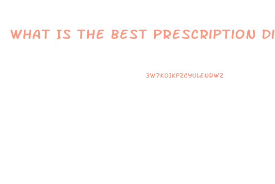 What Is The Best Prescription Diet Pill On The Market