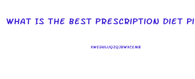 What Is The Best Prescription Diet Pill