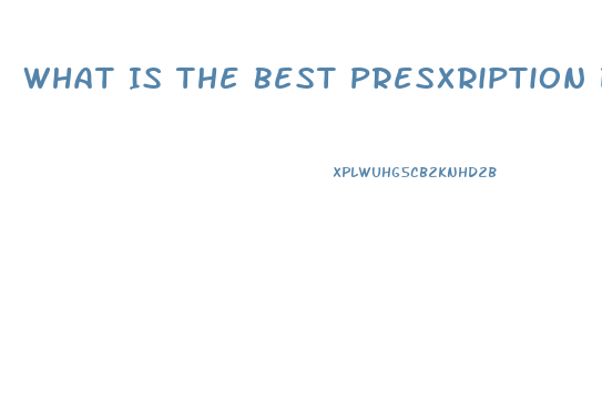 What Is The Best Presxription Diet Pill