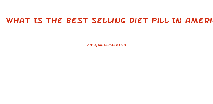 What Is The Best Selling Diet Pill In America