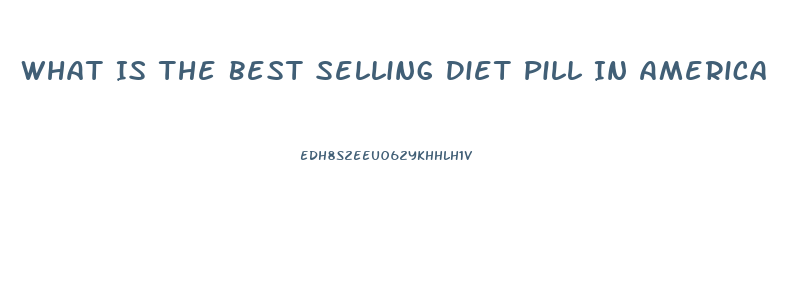 What Is The Best Selling Diet Pill In America