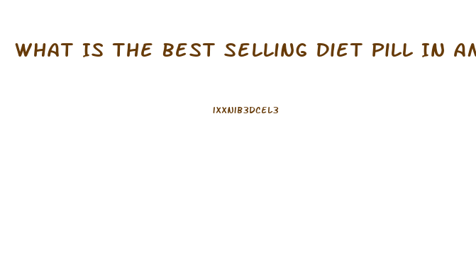 What Is The Best Selling Diet Pill In America