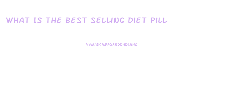 What Is The Best Selling Diet Pill