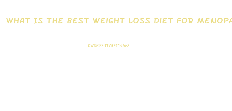 What Is The Best Weight Loss Diet For Menopause