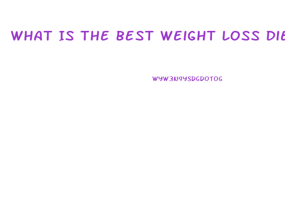 What Is The Best Weight Loss Diet Pill