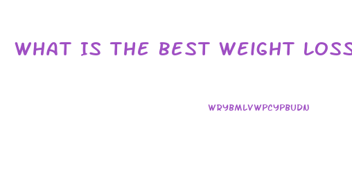 What Is The Best Weight Loss Pill For Women