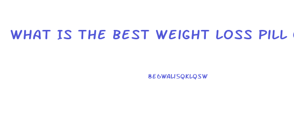 What Is The Best Weight Loss Pill Gnc Sells