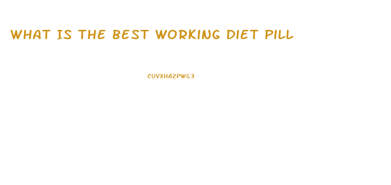 What Is The Best Working Diet Pill