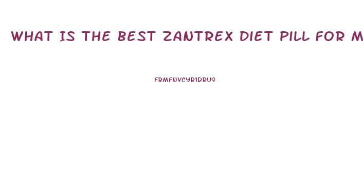 What Is The Best Zantrex Diet Pill For Menopausal Women