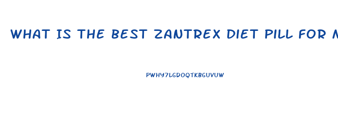 What Is The Best Zantrex Diet Pill For Menopausal Women