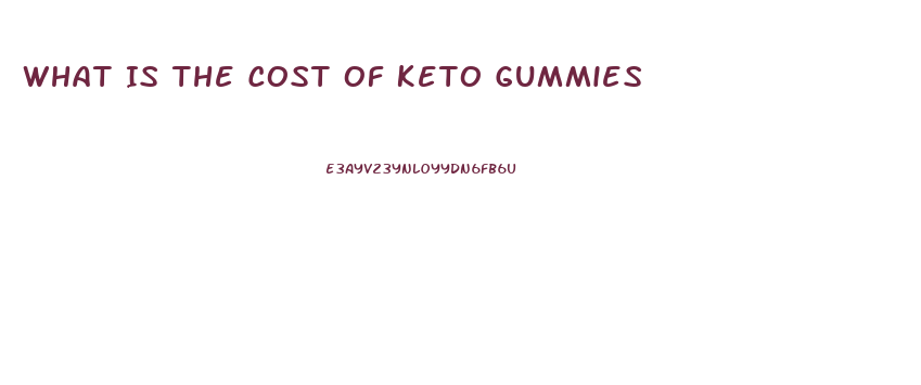 What Is The Cost Of Keto Gummies