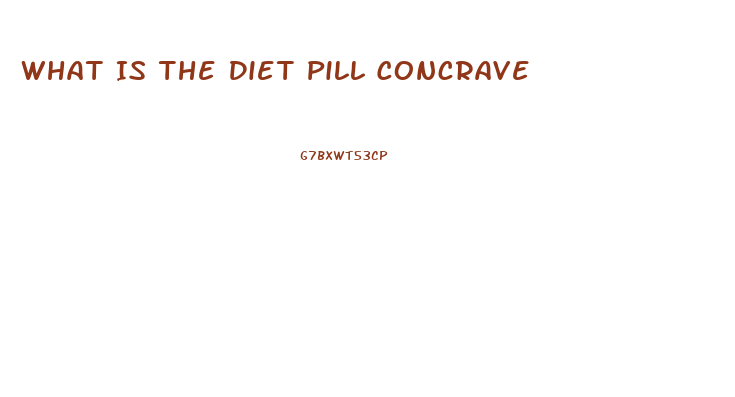 What Is The Diet Pill Concrave