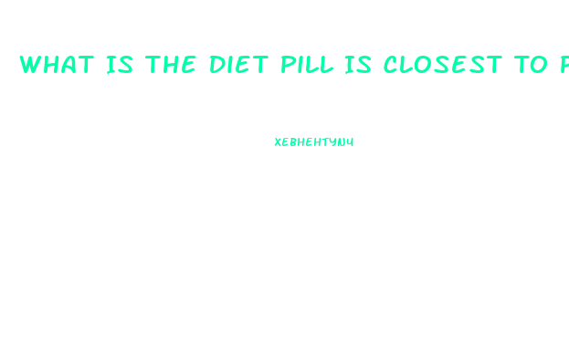 What Is The Diet Pill Is Closest To Phentermine