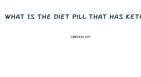 What Is The Diet Pill That Has Keto