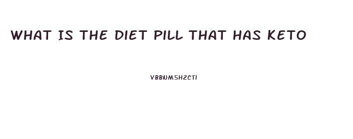 What Is The Diet Pill That Has Keto