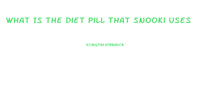 What Is The Diet Pill That Snooki Uses
