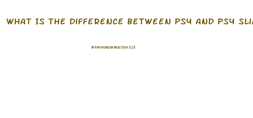 What Is The Difference Between Ps4 And Ps4 Slim