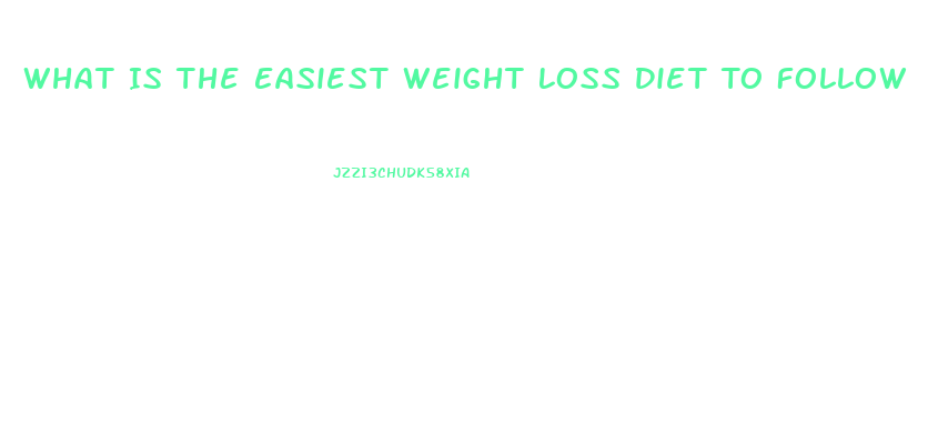 What Is The Easiest Weight Loss Diet To Follow