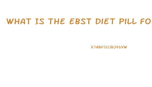 What Is The Ebst Diet Pill For Men