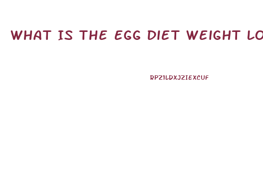 What Is The Egg Diet Weight Loss Fast