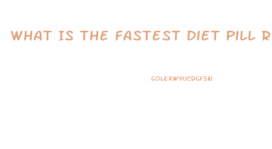 What Is The Fastest Diet Pill Results Available Over The Counter