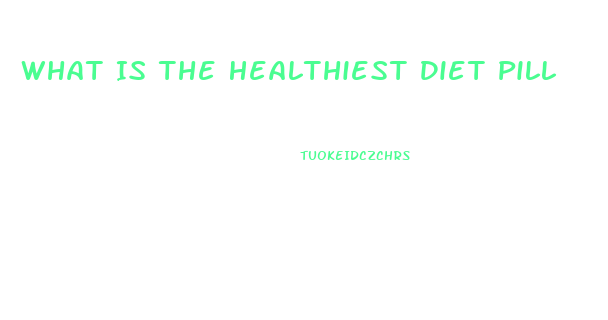 What Is The Healthiest Diet Pill