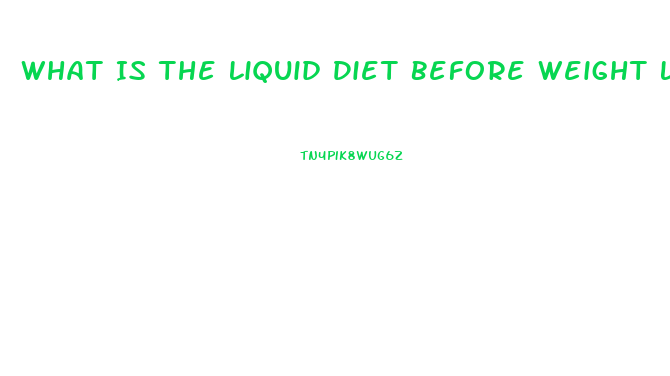 What Is The Liquid Diet Before Weight Loss Surgery