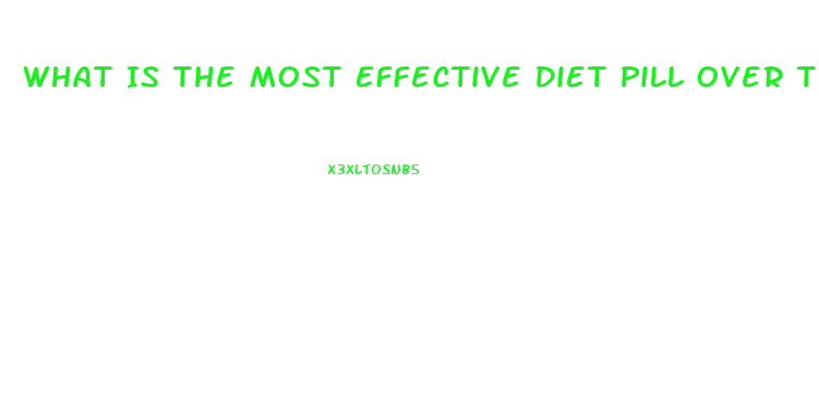 What Is The Most Effective Diet Pill Over The Counter