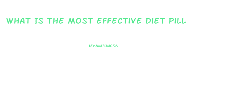 What Is The Most Effective Diet Pill