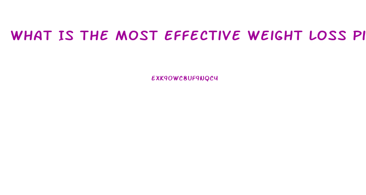 What Is The Most Effective Weight Loss Pill Available