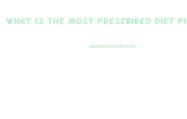 What Is The Most Prescribed Diet Pill