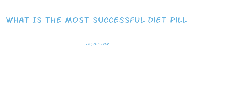 What Is The Most Successful Diet Pill