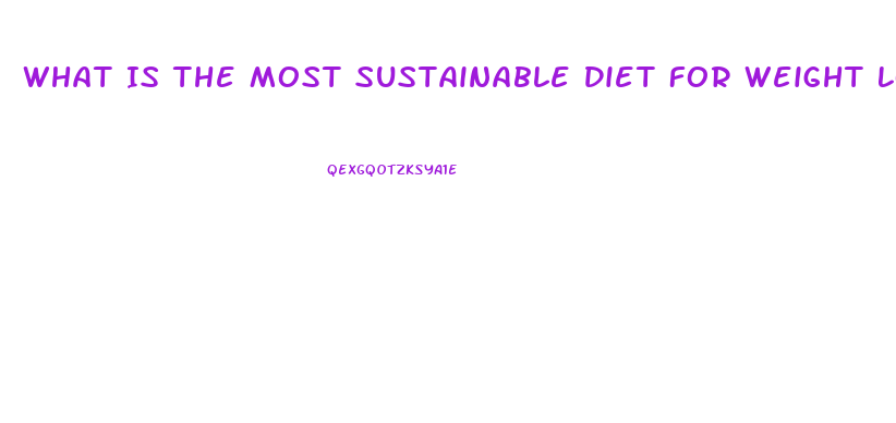 What Is The Most Sustainable Diet For Weight Loss