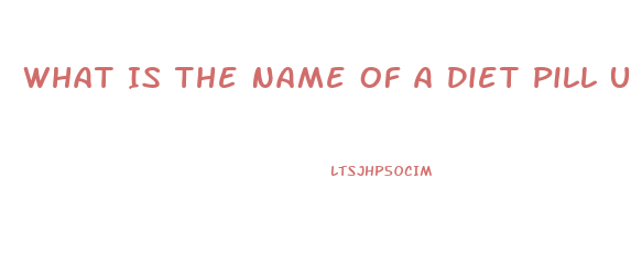 What Is The Name Of A Diet Pill Used In The 2003 And 2004 That Began With A B