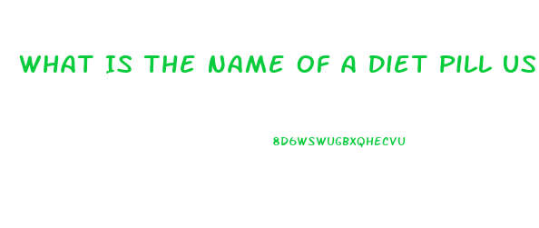 What Is The Name Of A Diet Pill Used In The 2003 And 2004 That Begin With A B