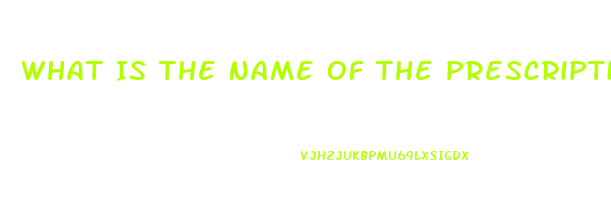 What Is The Name Of The Prescription Diet Pill That Starts With An A