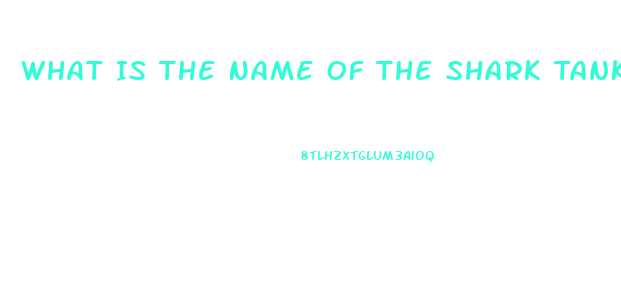 What Is The Name Of The Shark Tank Diet Pill