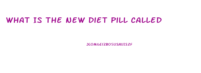 What Is The New Diet Pill Called