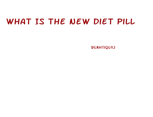 What Is The New Diet Pill