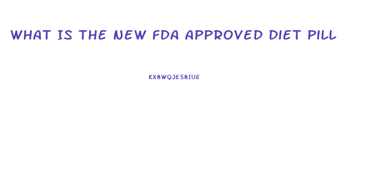 What Is The New Fda Approved Diet Pill